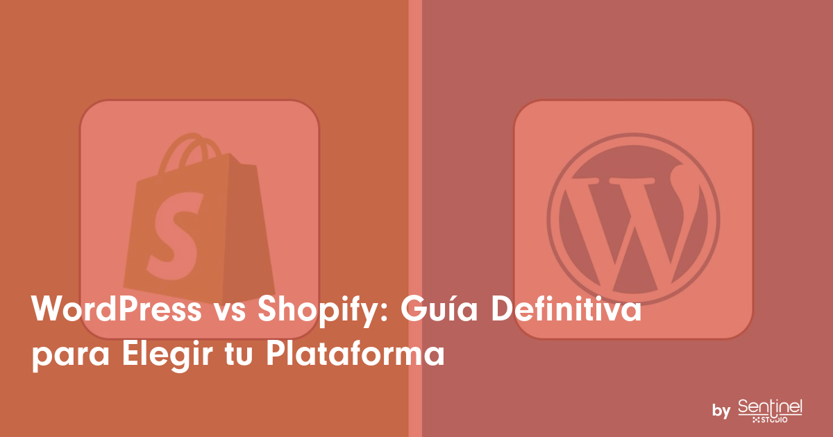 Dos cuadrados uno al lado del otro: a la izquierda aparece el logotipo de Shopify, a la derecha la "W" de WordPress. El texto en español dice: "WordPress vs Shopify: Guía Definitiva para Elegir tu Plataforma". El logo de Sentinel Studio está abajo a la derecha.